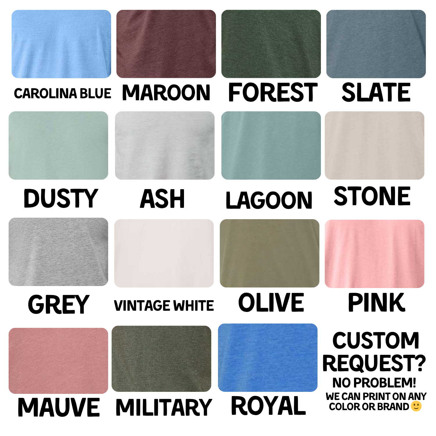 a grid of twelve different color swatches, each representing a different fabric or textile color. The text labels the colors as "CAROLINA BLUE", "MAROON", "FOREST", "SLATE", "DUSTY", "ASH", "LAGOON", "STONE", "GREY", "VINTAGE WHITE", "OLIVE", "PINK", "MAUVE", "MILITARY", "ROYAL", and "CUSTOM REQUEST?".