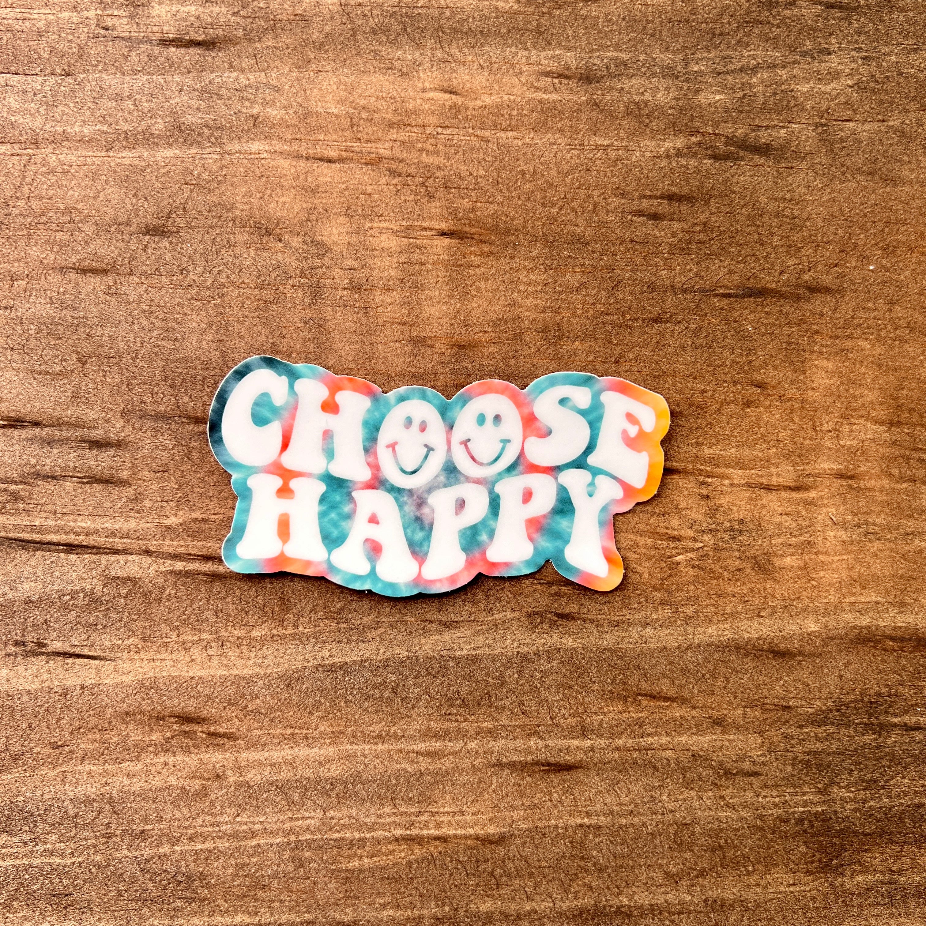 Choose Happy Tie Dye Sticker-Sticker-208 Tees- 208 Tees, A Women's, Men's and Kids Online Graphic Tee Boutique, Located in Spirit Lake, Idaho