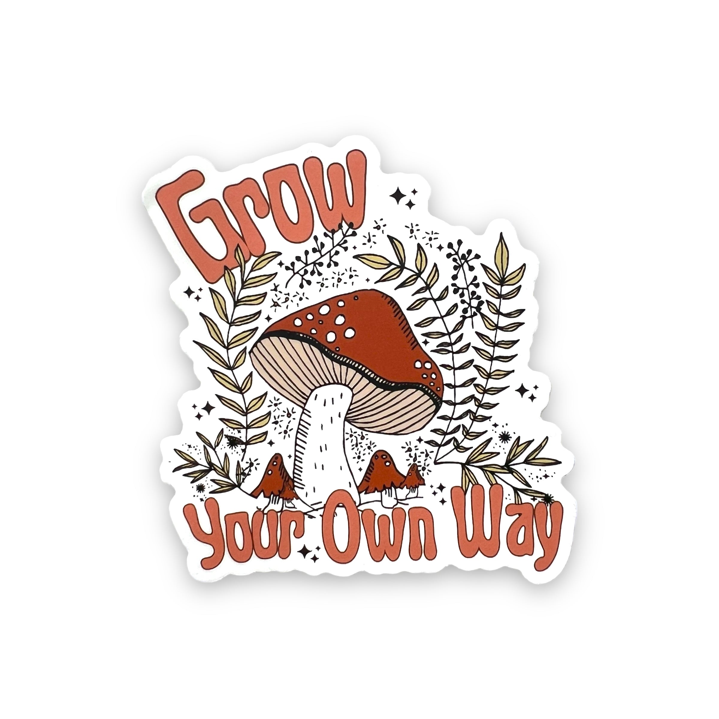 Grow Your Own Way Mushroom Sticker-Sticker-208 Tees- 208 Tees, A Women's, Men's and Kids Online Graphic Tee Boutique, Located in Spirit Lake, Idaho