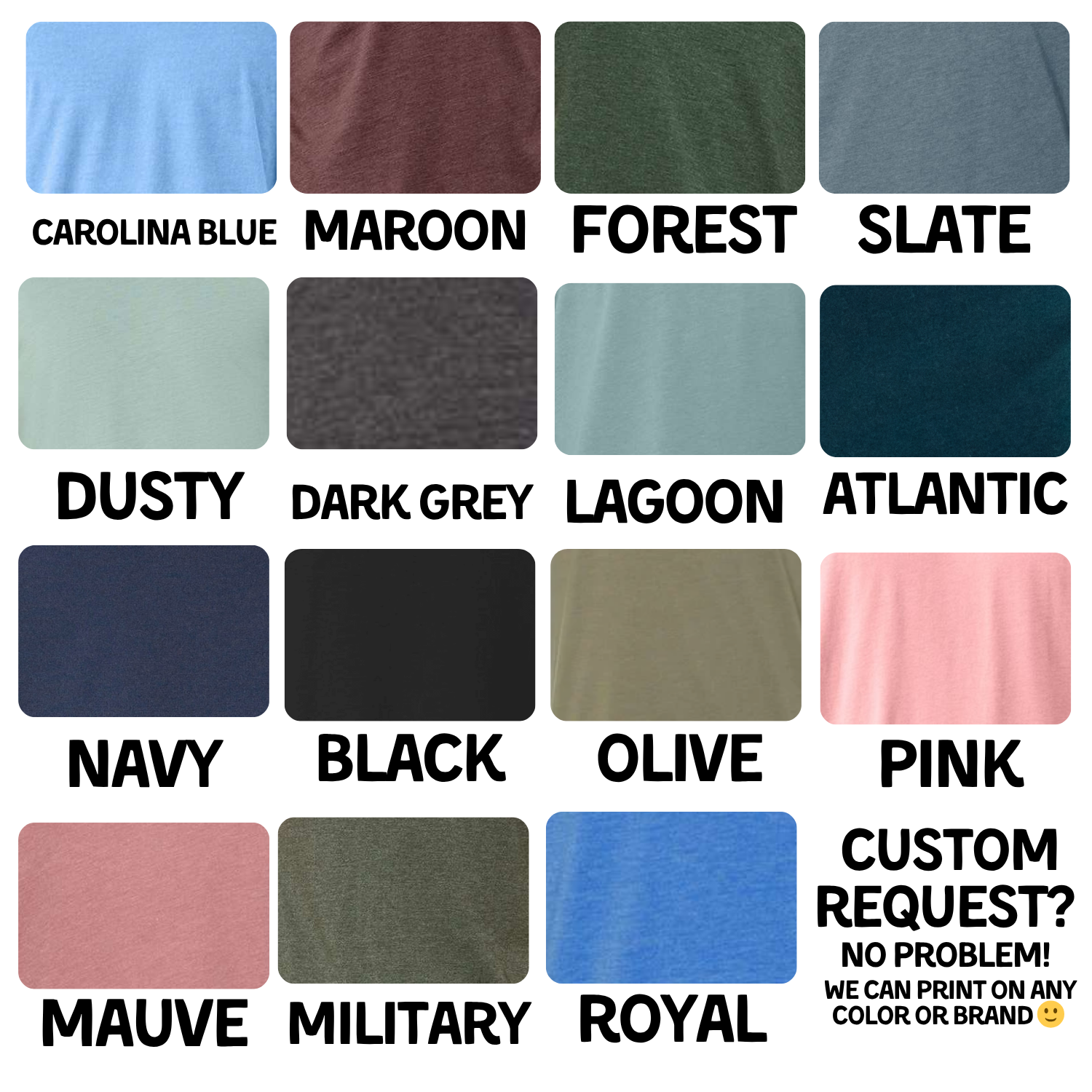 a grid of 16 different color swatches, each representing a different fabric or material. The swatches are labeled with the names of the colors, such as Carolina Blue, Maroon, Forest, Slate, Dusty, Dark Grey, Lagoon, Atlantic, Navy, Black, Olive, Pink, Custom Request?, and Mauve, Military, Royal.