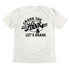 Funny Crank the Hank and Let’s Drank western t-shirt