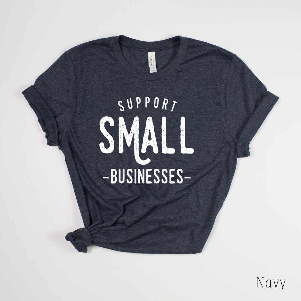 Support Small Businesses TShirt for Women-208 Tees- 208 Tees, A Women's, Men's and Kids Online Graphic Tee Boutique, Located in Spirit Lake, Idaho