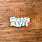 Choose Happy Tie Dye Sticker-Sticker-208 Tees- 208 Tees, A Women's, Men's and Kids Online Graphic Tee Boutique, Located in Spirit Lake, Idaho