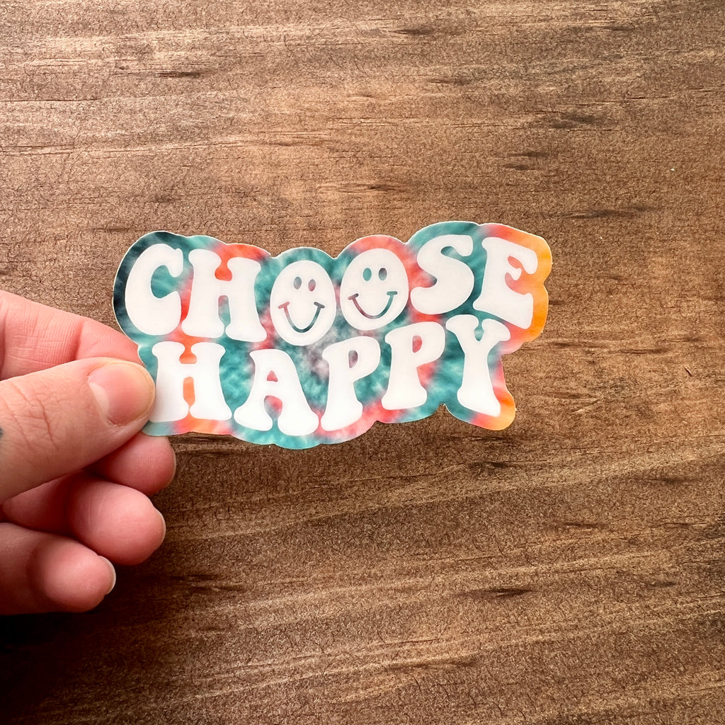 Choose Happy Tie Dye Sticker-Sticker-208 Tees- 208 Tees, A Women's, Men's and Kids Online Graphic Tee Boutique, Located in Spirit Lake, Idaho