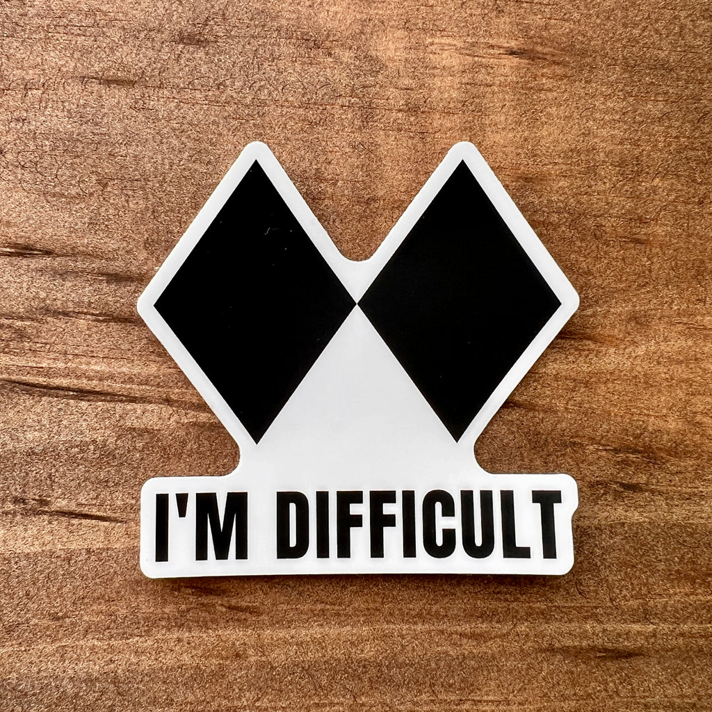 I'm Difficult Sticker-Sticker-208 Tees- 208 Tees, A Women's, Men's and Kids Online Graphic Tee Boutique, Located in Spirit Lake, Idaho