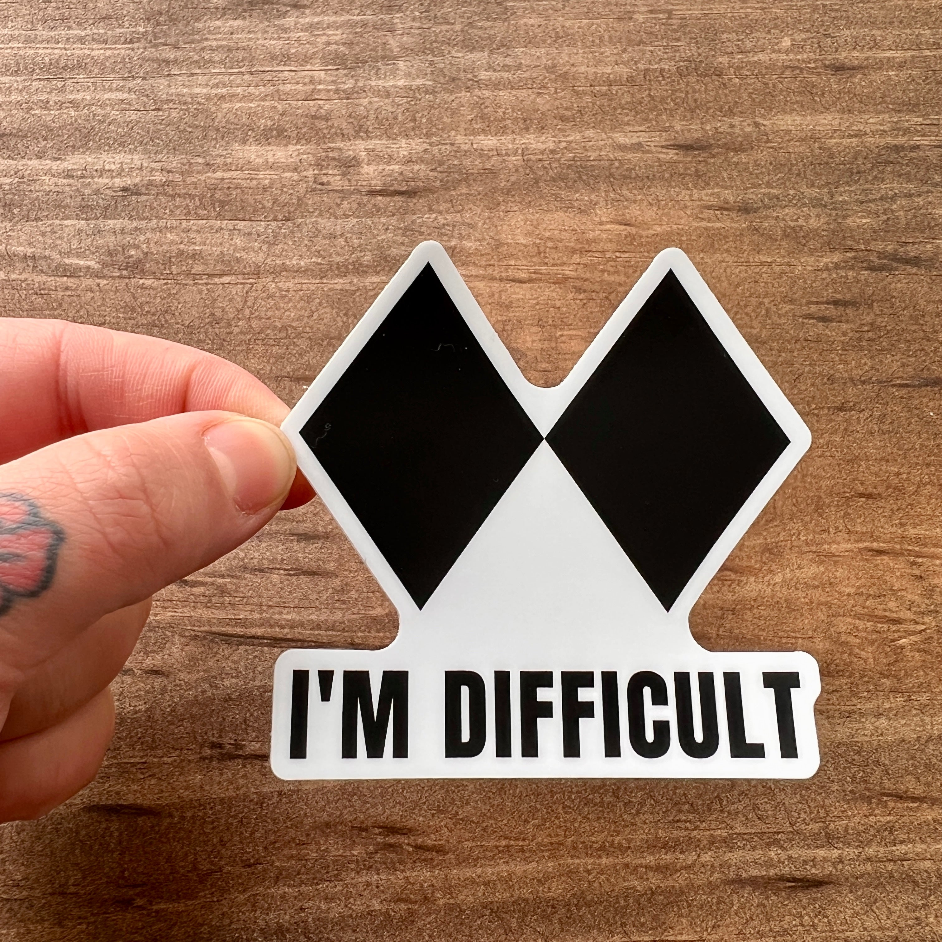 I'm Difficult Sticker-Sticker-208 Tees- 208 Tees, A Women's, Men's and Kids Online Graphic Tee Boutique, Located in Spirit Lake, Idaho