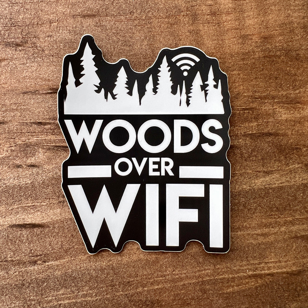 Woods Over Wifi Sticker-Sticker-208 Tees- 208 Tees, A Women's, Men's and Kids Online Graphic Tee Boutique, Located in Spirit Lake, Idaho