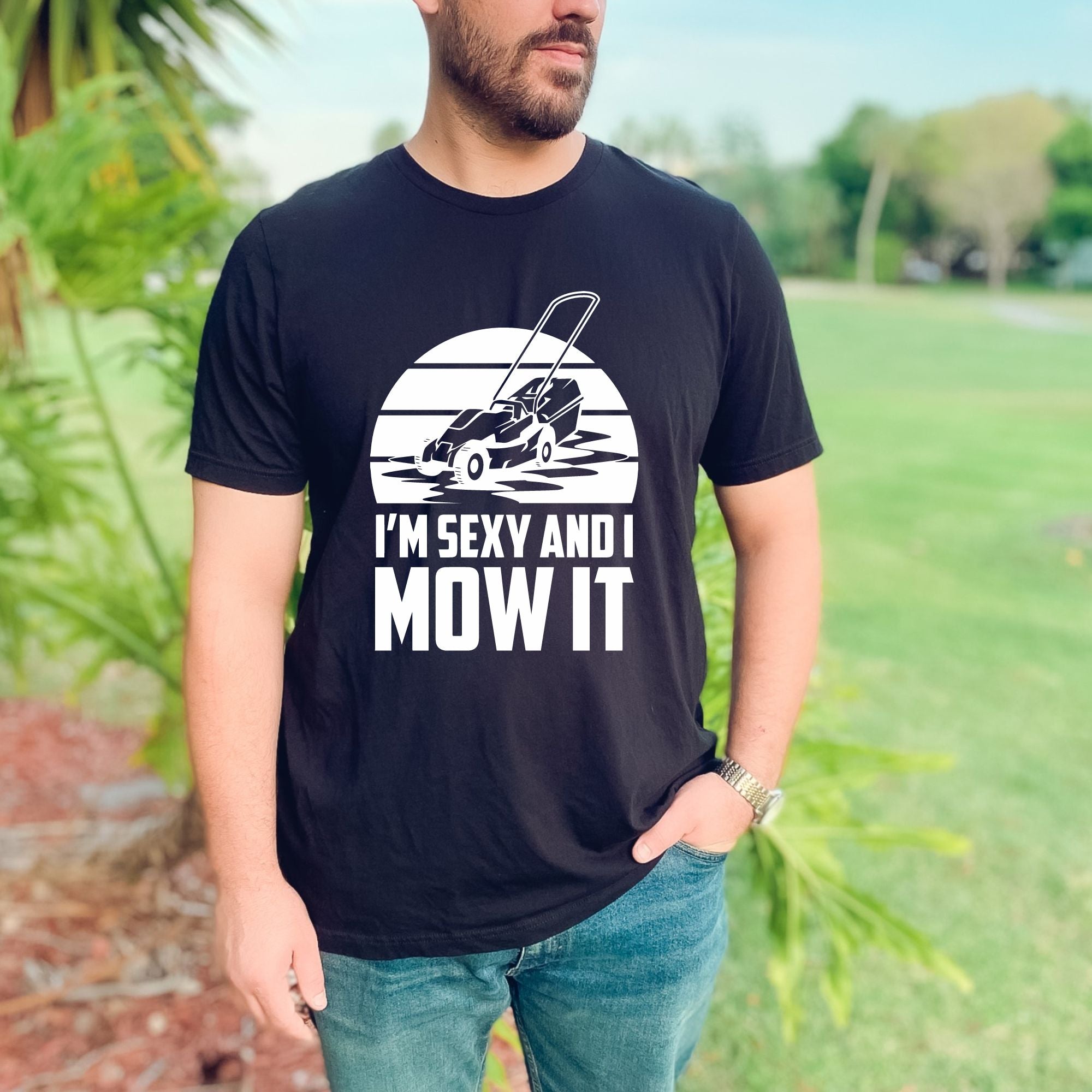 Funny "Sexy and I Mow It" Lawnmower Shirt for Dad's-208 Tees- 208 Tees, A Women's, Men's and Kids Online Graphic Tee Boutique, Located in Spirit Lake, Idaho