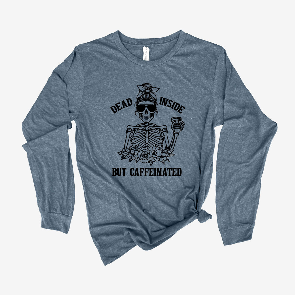 Dead Inside but Caffeinated Floral Skeleton TShirt for Women-Long Sleeves-208 Tees- 208 Tees, A Women's, Men's and Kids Online Graphic Tee Boutique, Located in Spirit Lake, Idaho