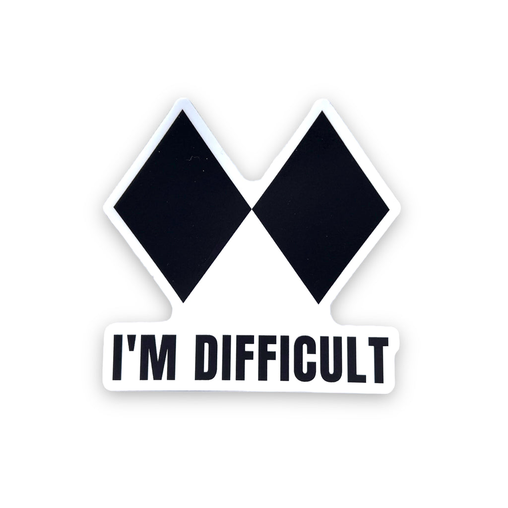 I'm Difficult Sticker-Sticker-208 Tees- 208 Tees, A Women's, Men's and Kids Online Graphic Tee Boutique, Located in Spirit Lake, Idaho