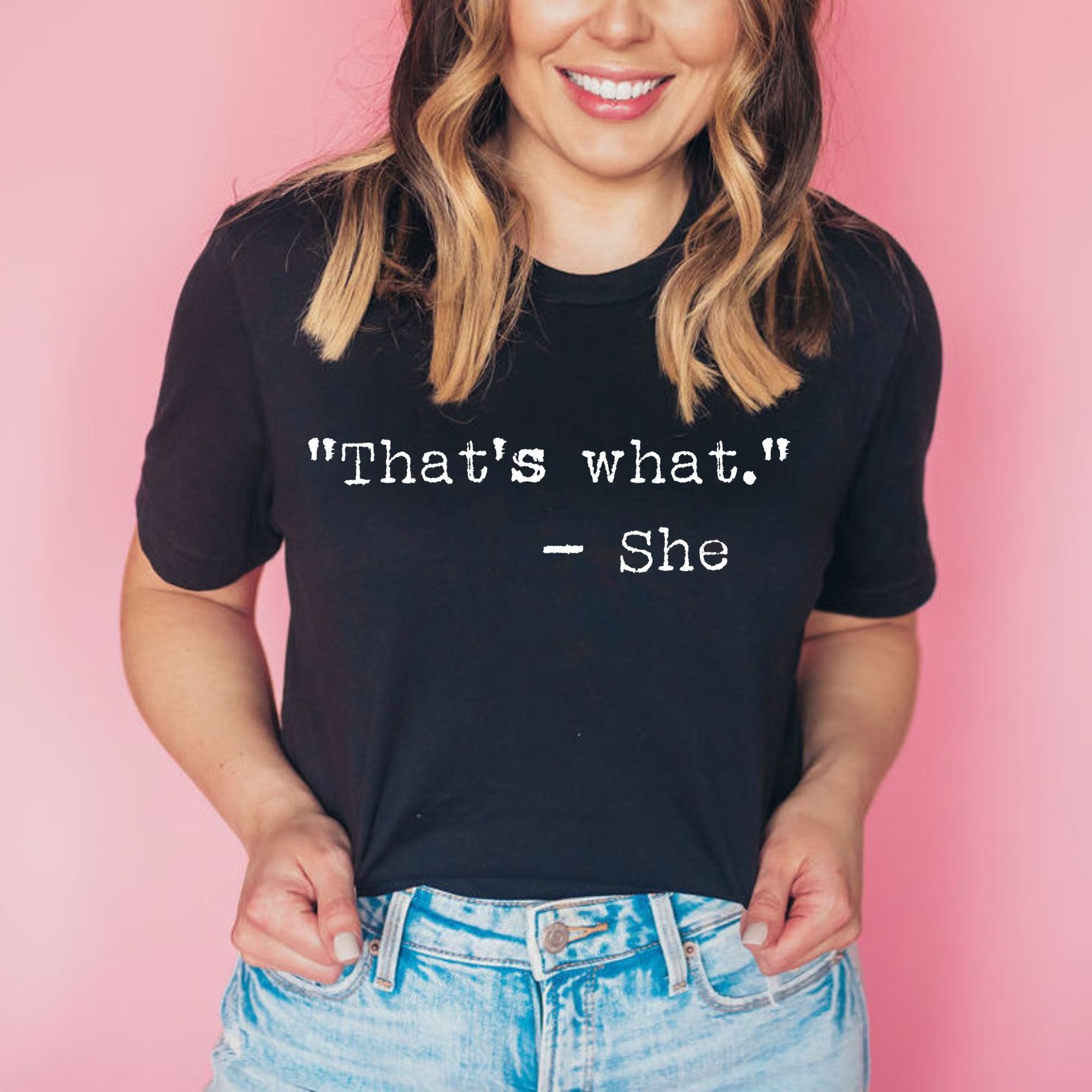Funny Shirt for Women Thats What She Said-208 Tees- 208 Tees, A Women's, Men's and Kids Online Graphic Tee Boutique, Located in Spirit Lake, Idaho