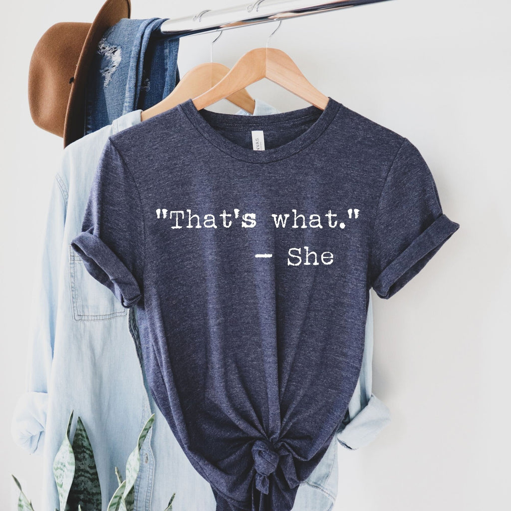 Funny Shirt for Women Thats What She Said-208 Tees- 208 Tees, A Women's, Men's and Kids Online Graphic Tee Boutique, Located in Spirit Lake, Idaho