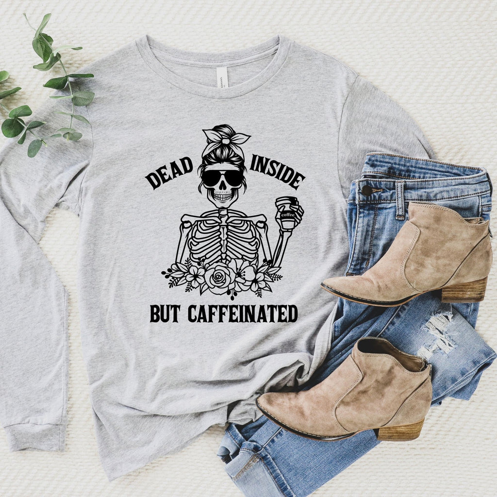 Dead Inside but Caffeinated Floral Skeleton TShirt for Women-Long Sleeves-208 Tees- 208 Tees, A Women's, Men's and Kids Online Graphic Tee Boutique, Located in Spirit Lake, Idaho
