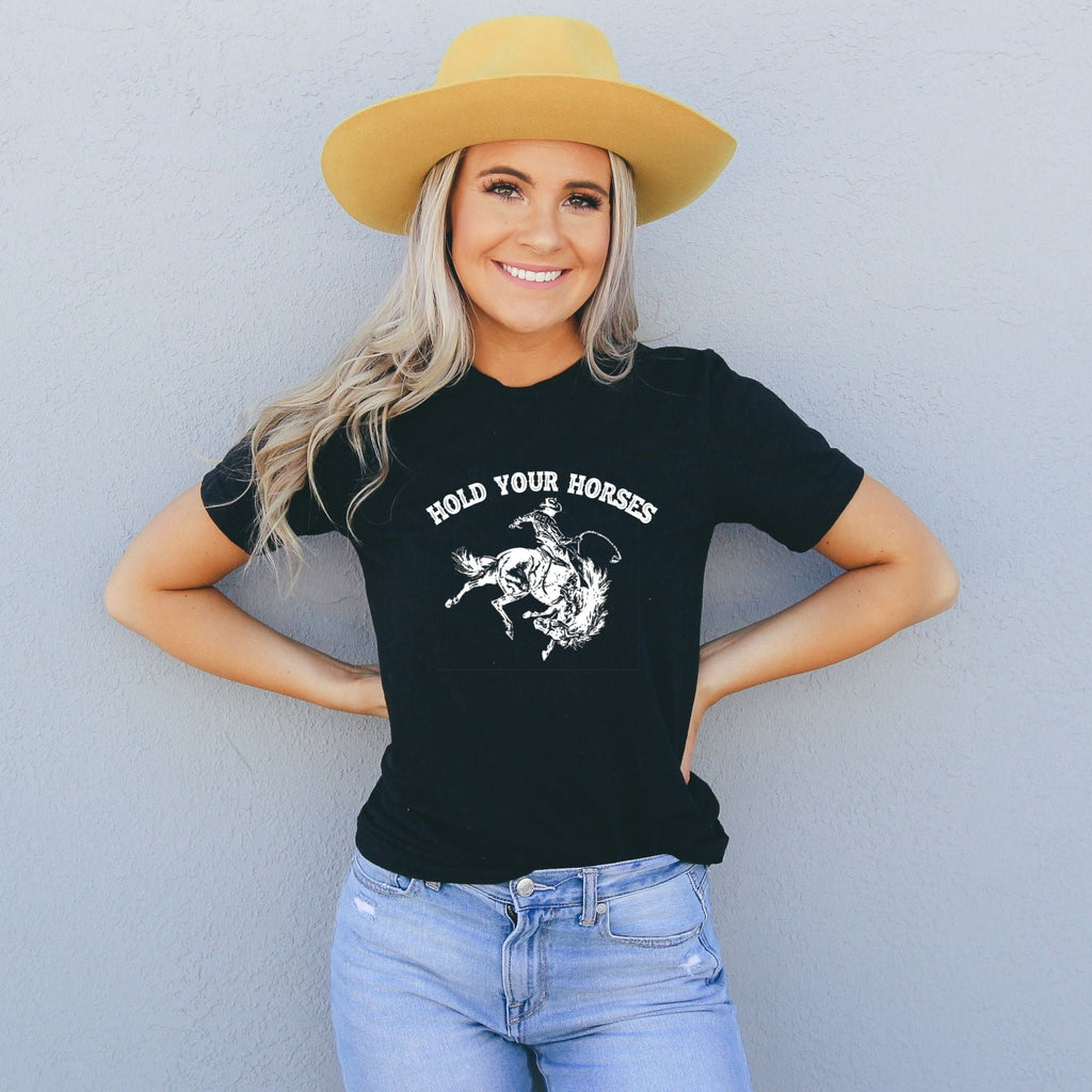 Hold Your Horses Rodeo Funny Graphic Tee TShirt Long Sleeve-208 Tees- 208 Tees, A Women's, Men's and Kids Online Graphic Tee Boutique, Located in Spirit Lake, Idaho